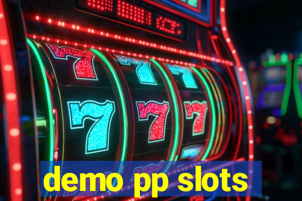 demo pp slots